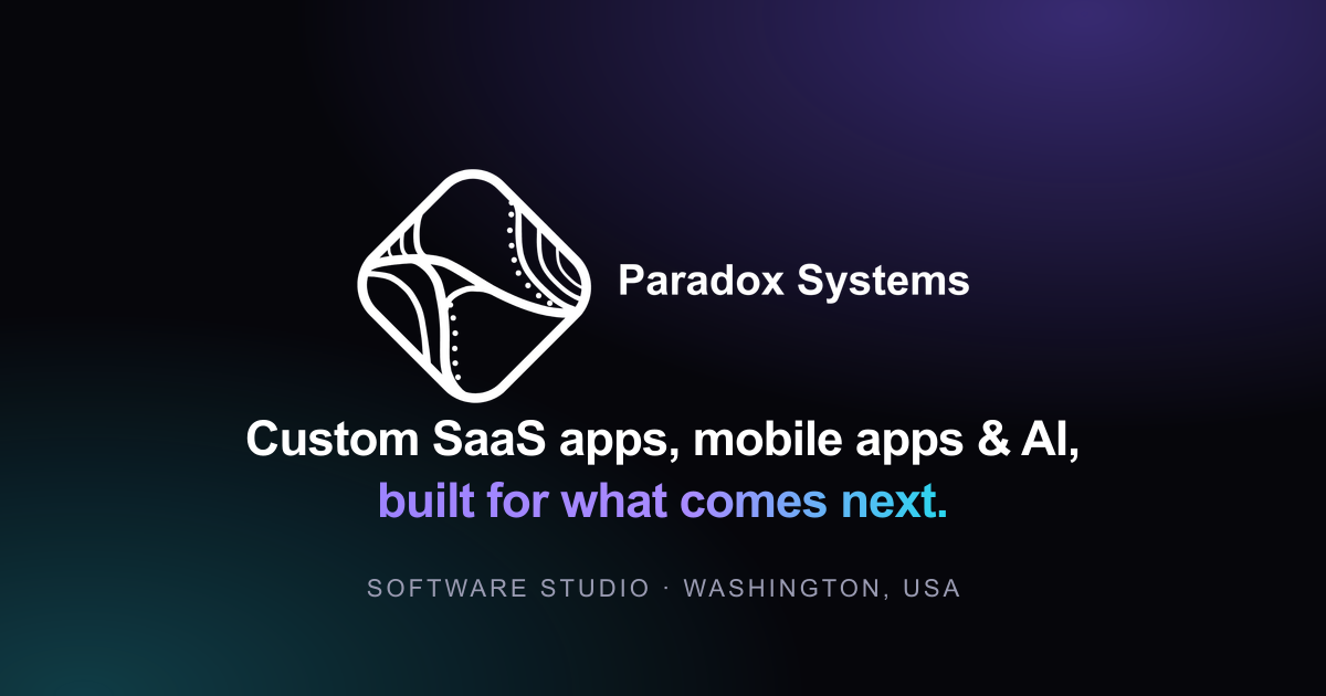 Paradox Systems | Custom SaaS, Mobile & AI App Development